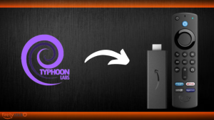 Typhoon Labs TV Review – Complete Installation Guide on Firestick