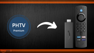 PHTV Media IPTV Review – Complete Installation Guide on Firestick